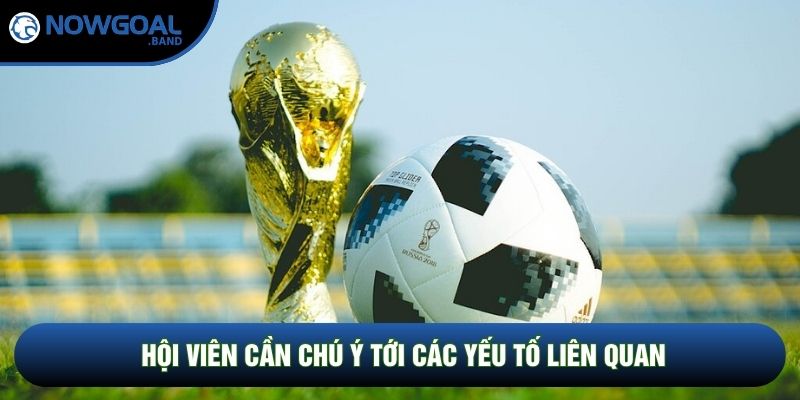Hội viên cần chú ý tới các yếu tố liên quan Hội viên cần chú ý tới các yếu tố liên quan