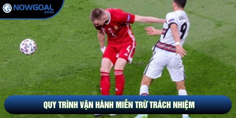 Quy trình vận hành miễn trừ trách nhiệm Quy trình vận hành miễn trừ trách nhiệm